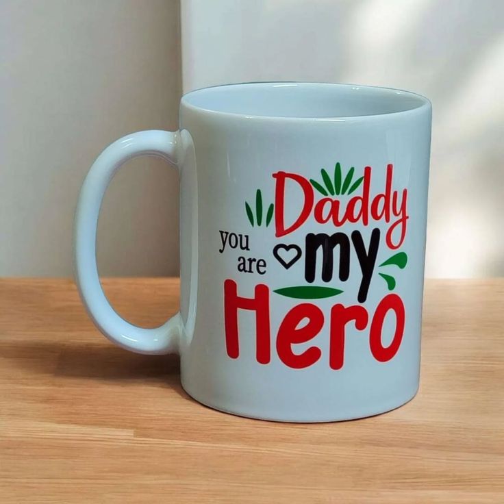 Daddy You Are My Hero Print Mug Design