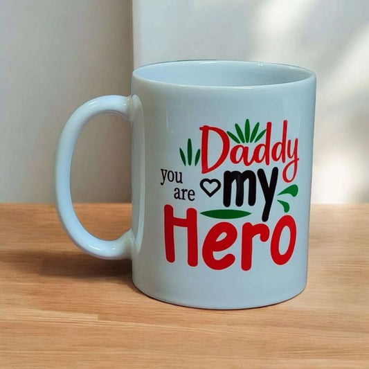 Daddy You Are My Hero Print Mug Design
